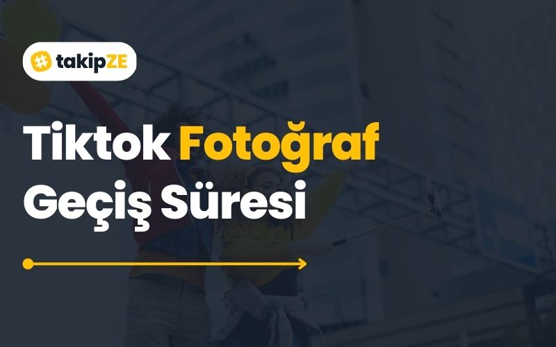 Tiktok Fotoğraf Geçiş Süresi