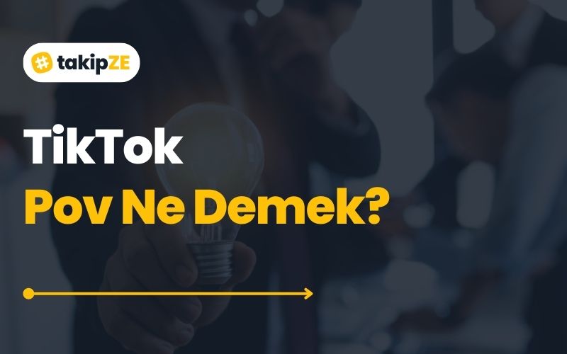 Tiktok Pov Ne Demek